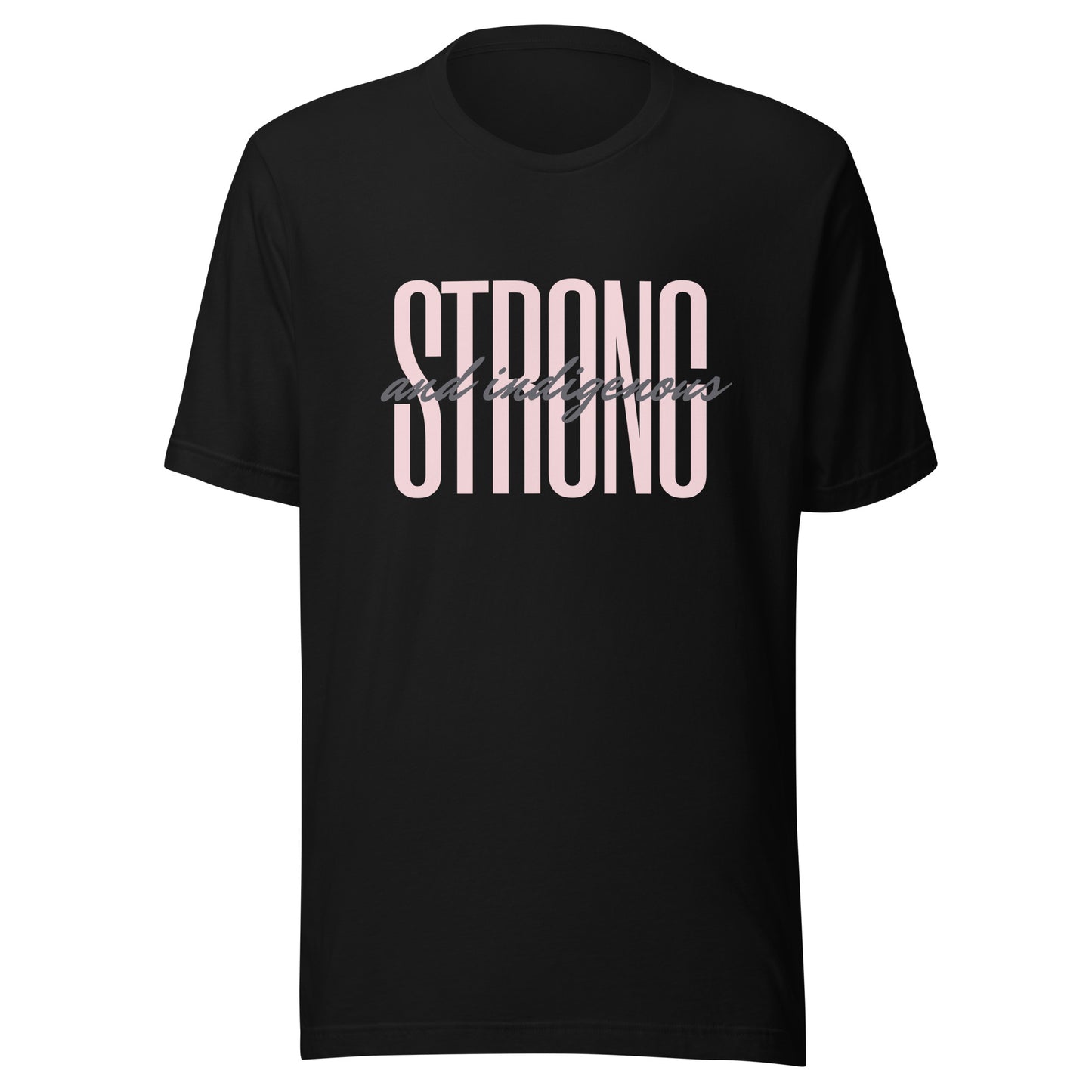 Strong & Indigenous, Unisex t-shirt