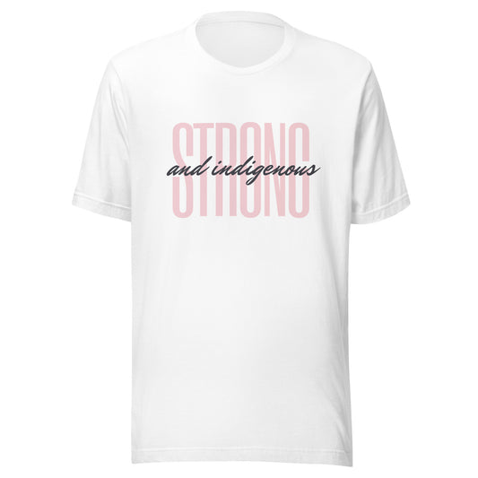 Strong & Indigenous, Unisex t-shirt